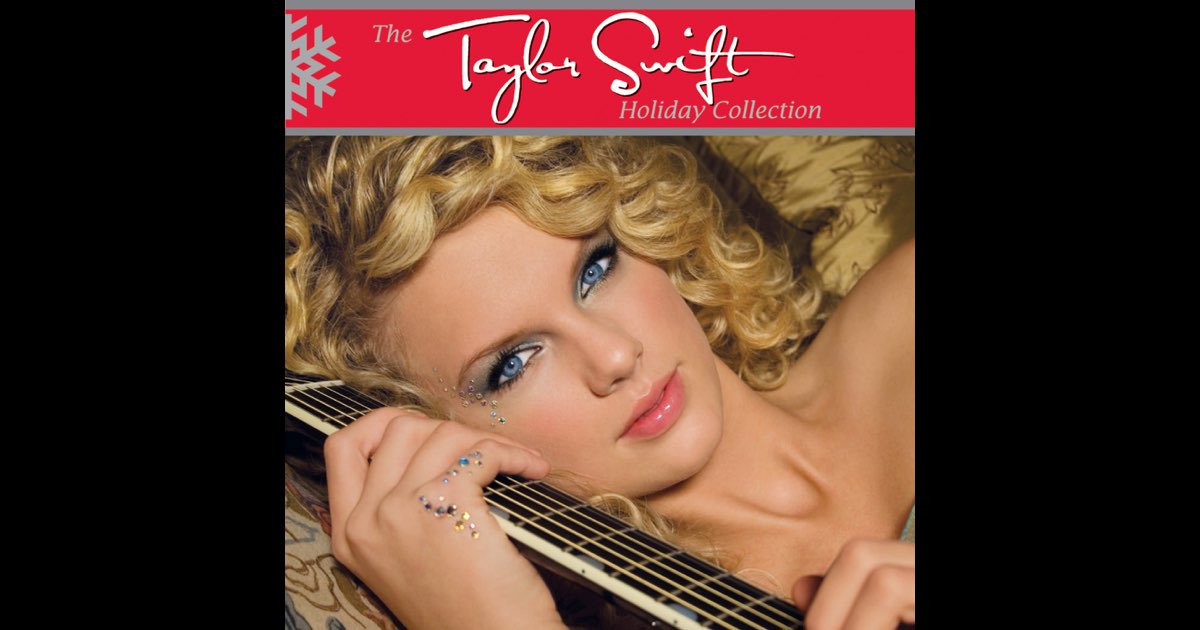 The Taylor Swift Holiday Collection - EP - Album by Taylor
