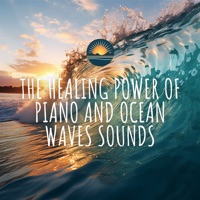 The Healing Power of Piano and Ocean Waves Sounds - Sun Rays
