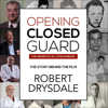 Opening Closed-Guard: The Origins of Jiujitsu in Brazil: The Story Behind the Film (Unabridged) - Robert Drysdale