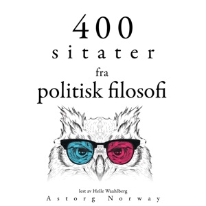 400 sitater fra politisk filosofi