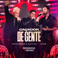 CACADOR DE GENTE — MATOGROSSO & MATHIAS