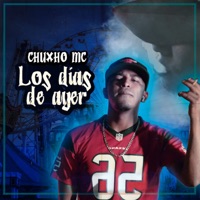 Los Días de Ayer - Single - Chuxho Mc