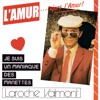 Laroche Valmont L'amur... tujurs l'amur ! (Version 1983) L'amur... tujurs l'amur ! / Je suis un maniaque des manettes (Version 1983) - Single