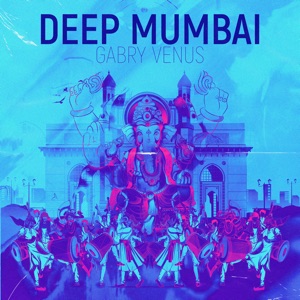 Deep Mumbai - Single
