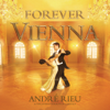 Forever Vienna - André Rieu & Johann Strauss Orchestra
