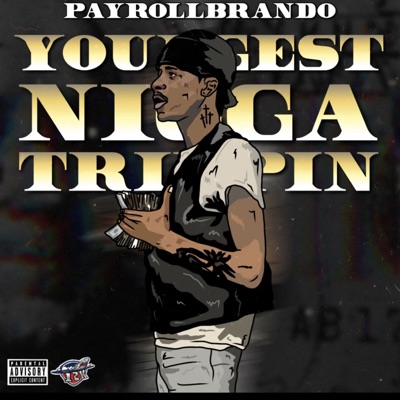 Youngest Nigga Trippin