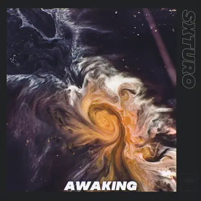 Escucha Awaking - Single de SXTURO