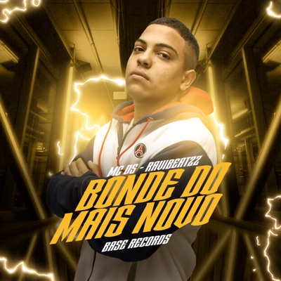Bonde do Mais Novo (feat. ravibeatzz) - Single