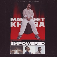 Empowered - EP - Manpreet Khaira & Sshiv