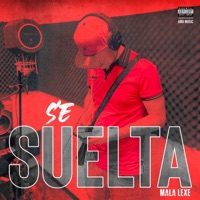 Se Suelta - Single - Mala Lexe