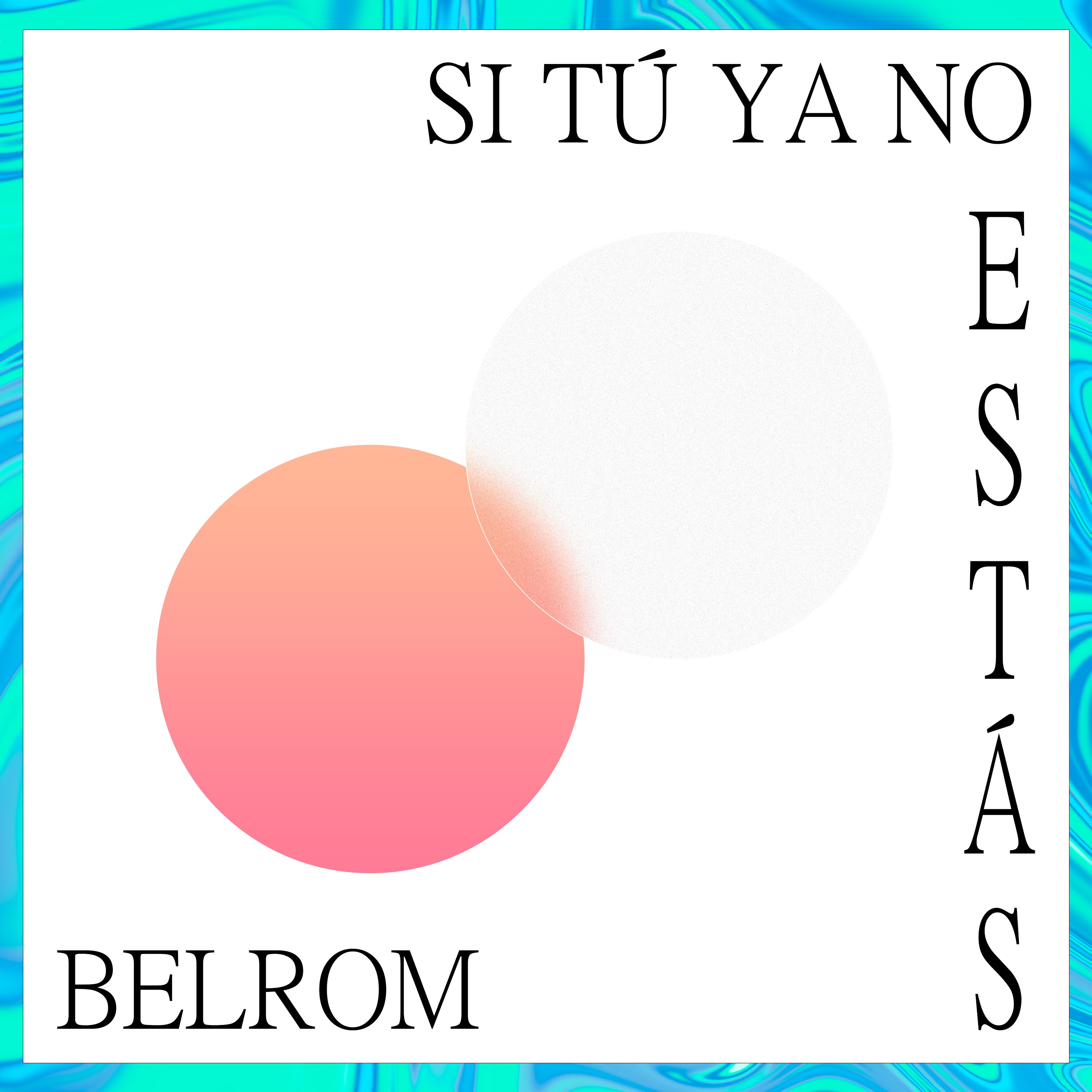 Si Tú Ya No Estás - Single