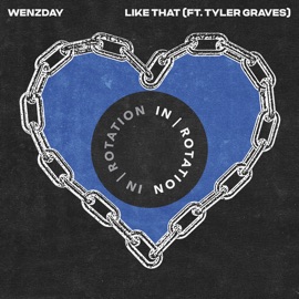 Like That (feat. Tyler Graves) Wenzday