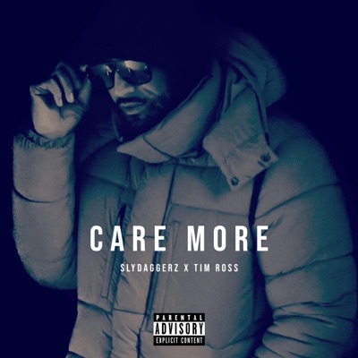 Care More (feat. Sly Daggerz) - Single