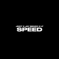 Speed (feat. LT & JayBenzo) - Single - J-Dot