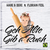 Geh Alte gib a Ruah - Habe & Dere & Florian Fesl