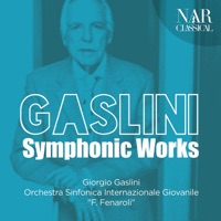 Giorgio Gaslini: Symphonic Works - Giorgio Gaslini & Orchestra Sinfonica Internazionale Giovanile F. Fenaroli