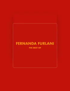 Fernanda Furlani सुनें, म्यूज़िक वीडियो देखें, बायो पढ़ें, दौरे की तारीखें और बहुत कुछ देखें!
