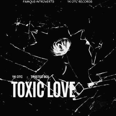 Toxic Love (feat. Twisted boi) - Single
