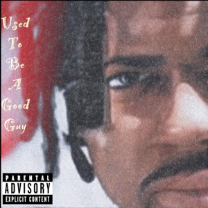 Used To Be a Good Guy - EP