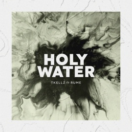 Holy Water (feat. Rume) Tkellz