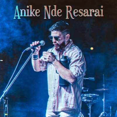 Anike Nde Resarái - Single