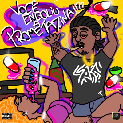 Você Engoliu a Prometazina !!?? - Single