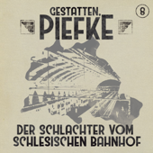 Folge 8: Der Schlachter vom Schlesischen Bahnhof - Gestatten, Piefke