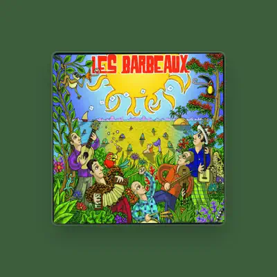 Listen to Les Barbeaux, watch music videos, read bio, see tour dates & more!
