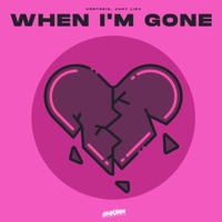 When I'm Gone - Single - Venteris & Just Liev
