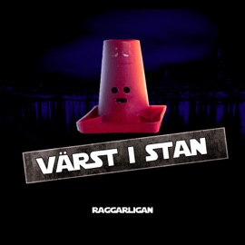 VÄRST I STAN Raggarligan