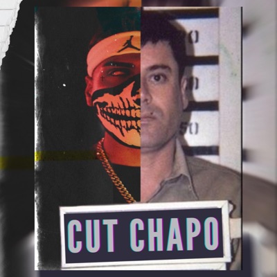 Cut Chapo - Single
