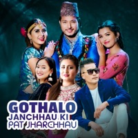 Gothalo Janchhau Ki Pat Jharchhau (feat. Anju Panta & Melina Rai) - Single - Bedu Saru Magar