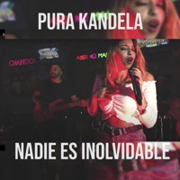 Nadie es inolvidable - Single - Pura Kandela