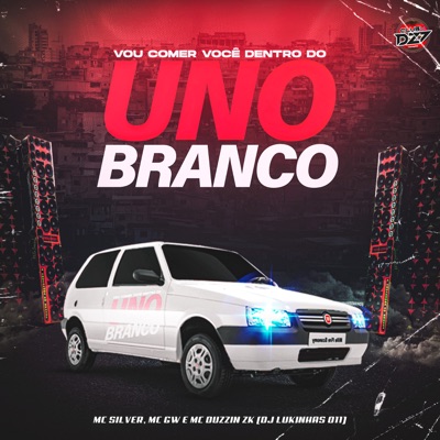 VOU COMER VOCÊ DENTRO DO UNO BRANCO (feat. mc duzzin zk) - Single