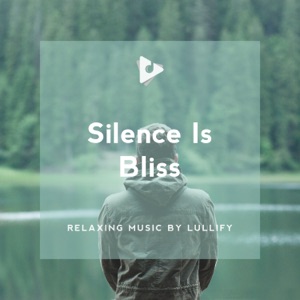 Silence Is Bliss