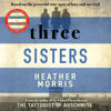 Three Sisters - Heather Morris