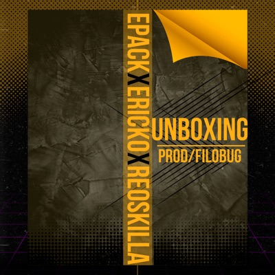 Unboxing (feat. Eriko & Epack) - Single