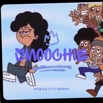 Smoochie (feat. P muddy) - Single