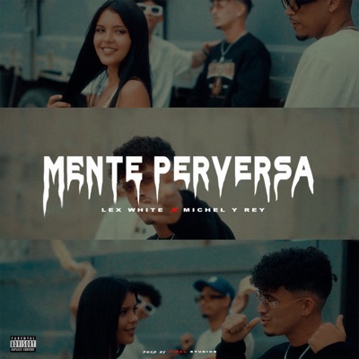 Mente Perversa (feat. Lex White) - Single