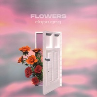 Flowers - Single - Dope.Gng