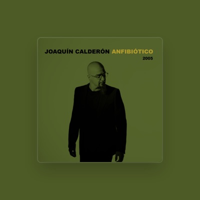 Listen to Joaquín Calderón, watch music videos, read bio, see tour dates & more!