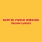 Vicolo Miracoli - I Gatti di vicolo miracoli lyrics