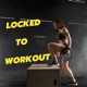 Locked to Workout Single