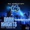 Dark Knights (feat. Yungen MB) - All Hustle Citi lyrics