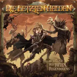 Im Land des toten Regenbogens: Die Letzten Helden 12
