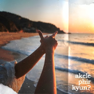 akele phir kyun? (feat. Shreya)