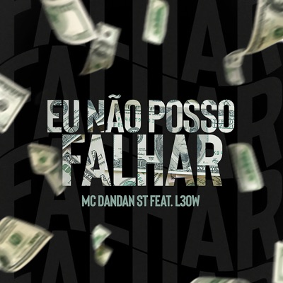 Eu Não Posso Falhar (feat. L3OW) - Single