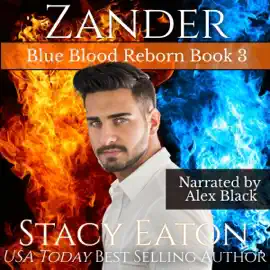 Zander: Blue Blood Reborn: The Blue Blood Returns, Book 3 (Unabridged)