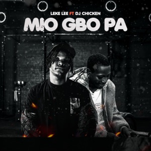 Mio Gbo Pa (feat. Dj Chicken)