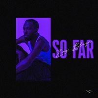 So Far - Single - Zay Blaze